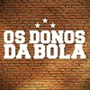Os Donos da Bola