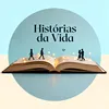 HISTÓRIAS DA VIDA