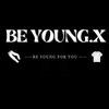 Be Young.X