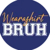 wearashirtbruh