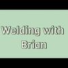 welding.with.brian