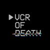 VCR of Death