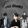VNX ANIMES ⚡