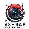 ASHRAF MUSLIM ☪️ MEDIA
