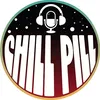 Chill Pill Podcast
