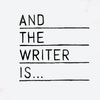 And The Writer Is...