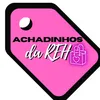 Achadinhos da Reh 🛍️