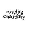Everything Extraordinary