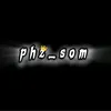 𝐩𝐡𝐳_𝙨𝙤𝙢