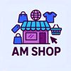 AM SHOP✨