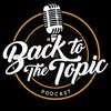 backtothetopicpod