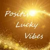 Positive Lucky Vibes🌟🌈
