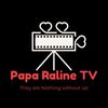 PapaRalineTV