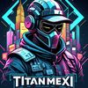titanmexi