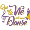 que la vie soit une danse