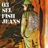 selfishjeans_03