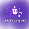 Un Poco de Clips