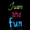 juan.and.fun