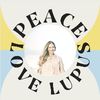 Peace Love Lupus
