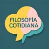Filosofía Cotidiana