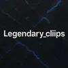 legendary_cliips