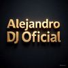 ⚡️Alejandro Dj Oficial⚡️