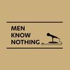 Men Know Nothing Podcast