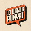 LO WAJIB PUNYA