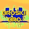 broskii_bro