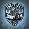 Bay Area Body Cam