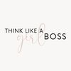 Think Like a Girl Boss