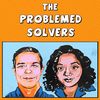 The Problemed Solvers