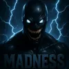 maadnessssss