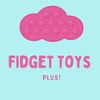 Fidget Toys Plus