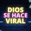 dios_se_hace_viral