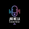 ¡No me la contés!