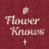 Flower Knows (China Exclusive)