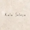 kala selesa