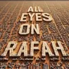 all_eyes_on_rafah._