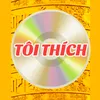 TÔI THÍCH