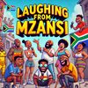 Laughingfrommzansi