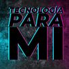 Tecnología para Mi☑️
