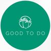 Good To Do