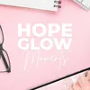 hopeglowmoments