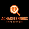 Achadeeenhos Imperdíveis