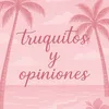 truquitosyopiniones