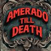 Amerado till Death