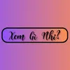 Xem Gì Nhỉ?