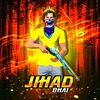 JIHAD BHAI