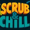 scrub_and_chill